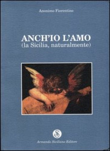 Anch'io l'amo. La Sicilia naturalmente