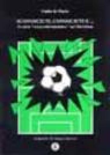 Sconosciuti, Conosciuti E... Il Calcio «Semiprofessionistico» Nel Meridione