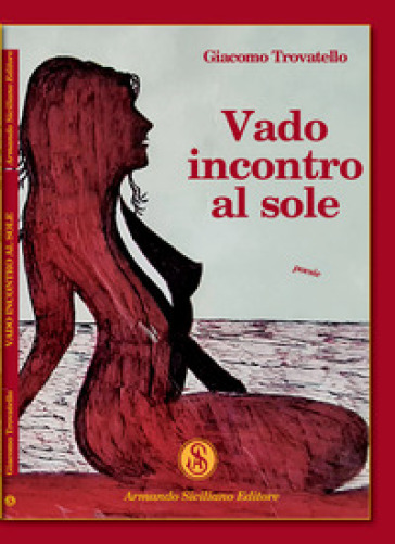 Vado incontro al Sole