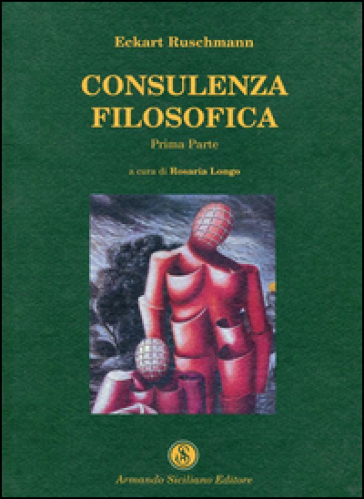 Consulenza filosofica. Vol. 1