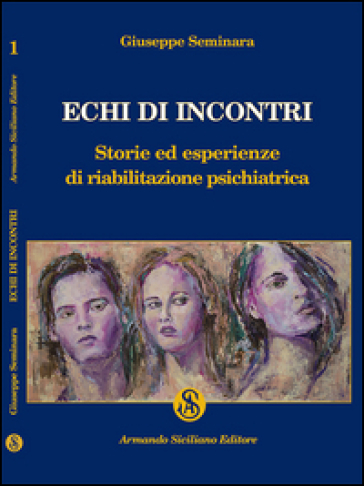 Echi di incontri. Storie ed esperienze di riabilitazione psichiatrica