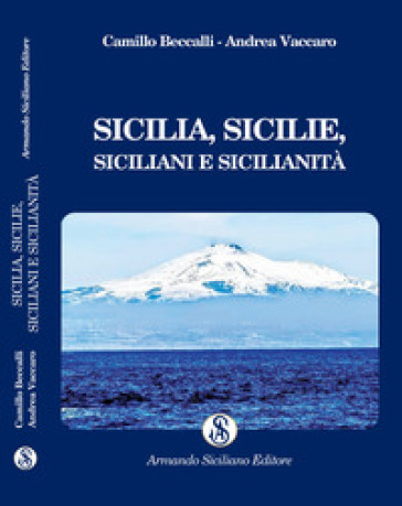Sicilia, Sicilie, Siciliani E Sicilianità