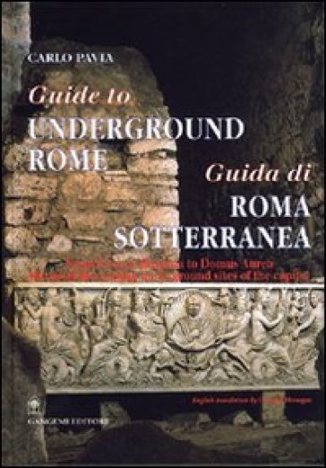 Guida di Roma sotterranea-Guide to underground Rome. Ediz. bilingue-0