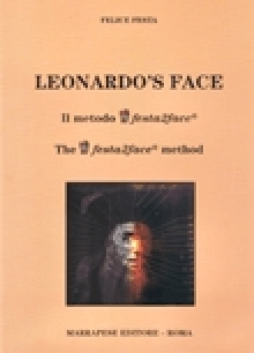 Leonardo's face. Il metodo Festa2face-The Festa2face method. Ediz. bilingue