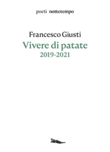 Vivere Di Patate. 2019-2021