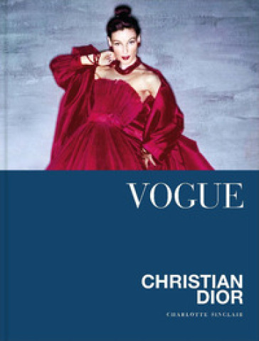 Vogue. Christian Dior. Ediz. illustrata