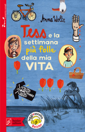 Tess e la settimana più folle della mia vita. Con app Leggieascolta Beisler