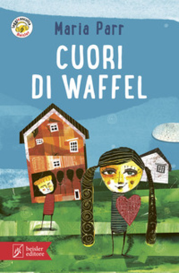 Cuori di waffel. Con app Leggieascolta Beisler