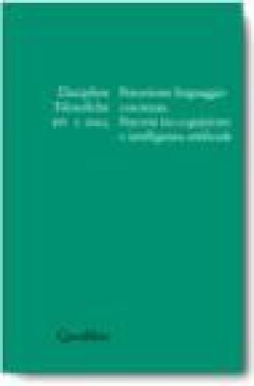 Discipline filosofiche (2004). Vol. 2: Percezione, linguaggio, coscienza, percorsi tra cognizione e intelligenza artificiale