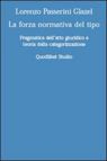 La forza normativa del tipo. Pragmatica dell'atto giuridico e teoria della categorizzazione