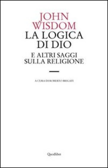 La logica di Dio e altri saggi sulla religione