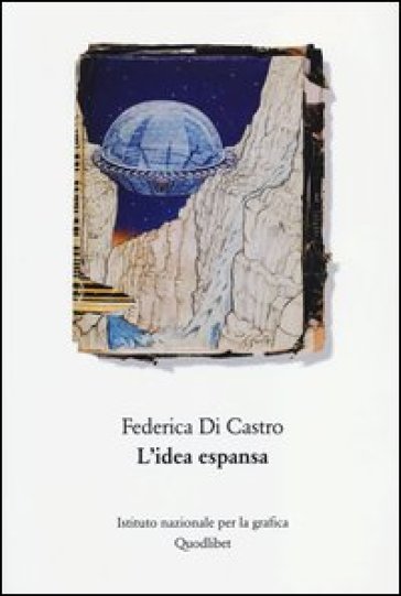 L'idea espansa. Un percorso critico nell'arte del Novecento