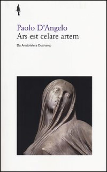 Ars est celare artem. Da Aristotele a Duchamp