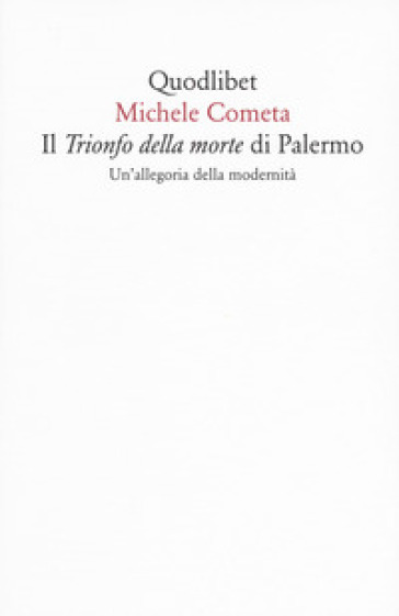 Il «Trionfo della morte» di Palermo. Un'allegoria della modernità