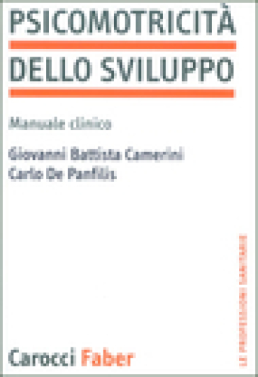 Psicomotricità dello sviluppo. Manuale clinico