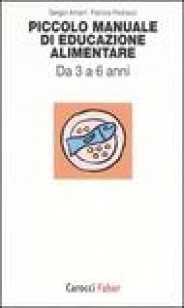 Piccolo manuale di educazione alimentare. Da 3 a 6 anni