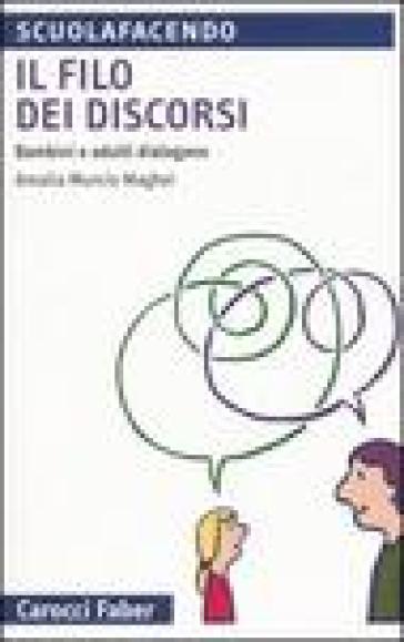 Il filo dei discorsi. Bambini e adulti dialogano