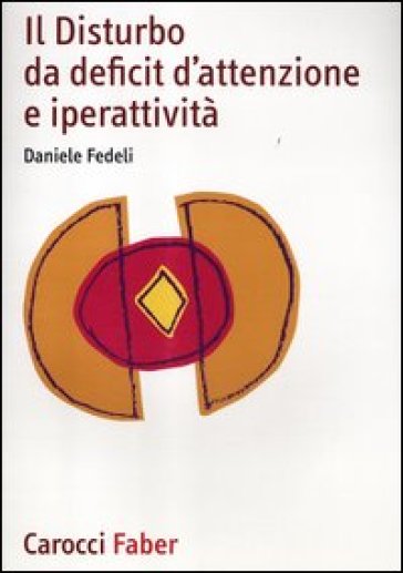 Il disturbo da deficit d'attenzione e iperattività