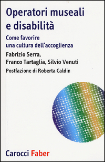 Operatori museali e disabilità. Come favorire una cultura dell'accoglienza