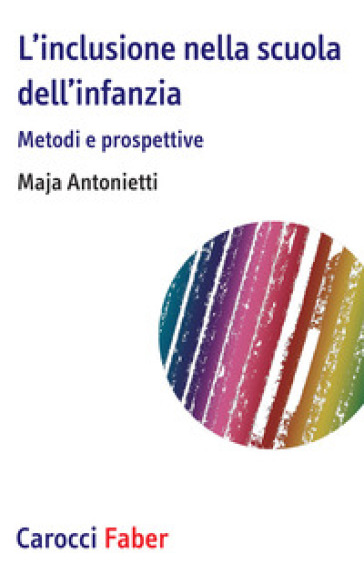 L'inclusione nella scuola dell'infanzia. Metodi e prospettive