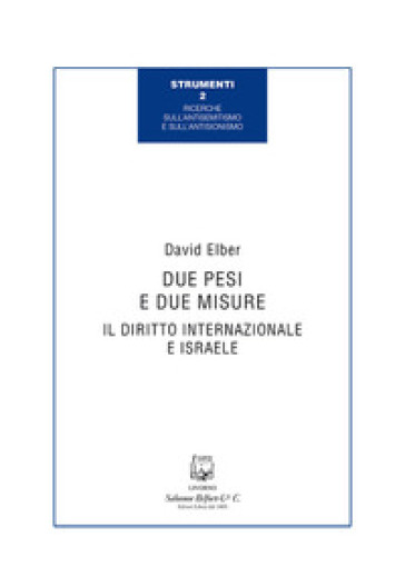 Due pesi e due misure. Il diritto internazionale e Israele