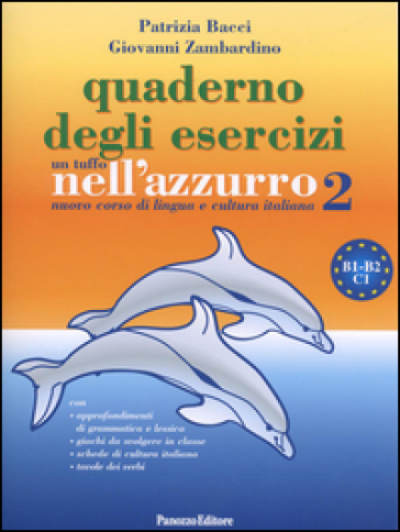 Un tuffo nell'azzurro 2. Nuovo corso di lingua e cultura italiana. Quaderno di esercizi