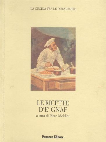 Le ricette d'e' Gnaf. La cucina tra le due guerre