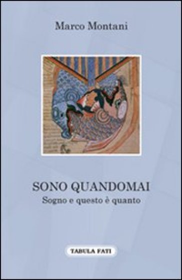 Sono Quandomai. Sogno E Questo è Quanto