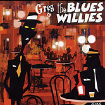 Greg & the blues willies