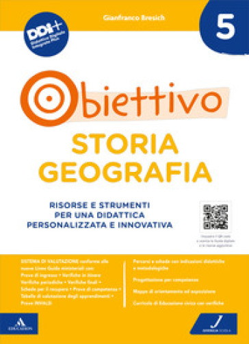 Obiettivo storia geografia. Risorse e strumenti per una didattica personalizzata e innovativa. Vol. 5