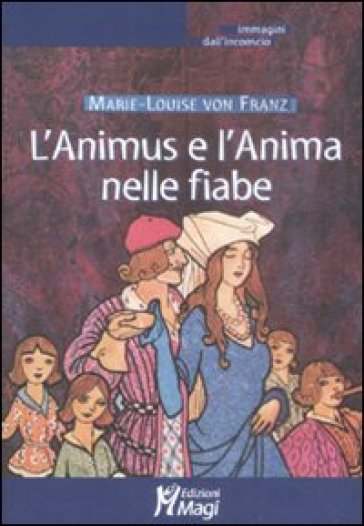 L'animus E L'anima Nelle Fiabe