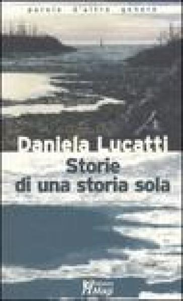 Storie Di Una Storia Sola