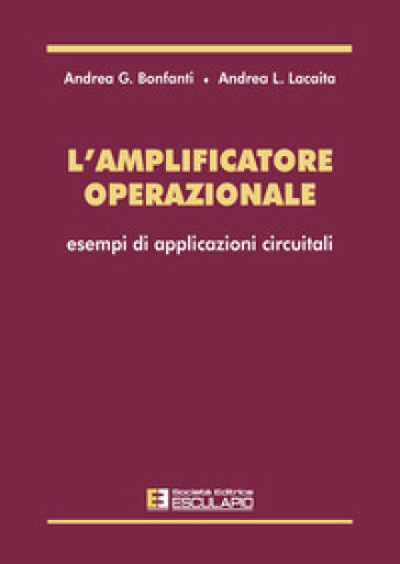 L'amplificatore operazionale. Esempi di applicazioni circuitali
