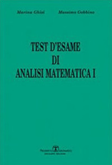 Test d'esame di analisi di matematica I. Vol. 1