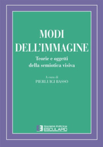Modi dell'immagine. Teorie e oggetti della semiotica visiva