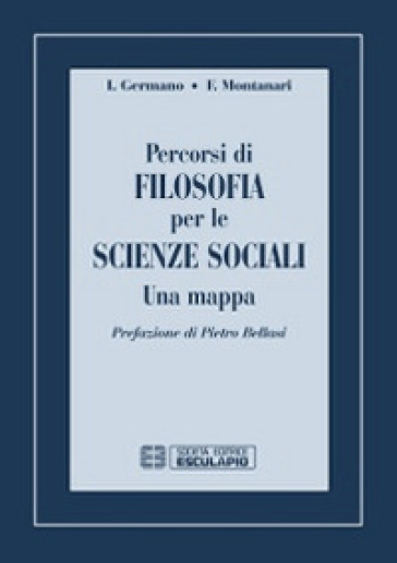 Percorsi di filosofia per le scienze sociali. Una mappa