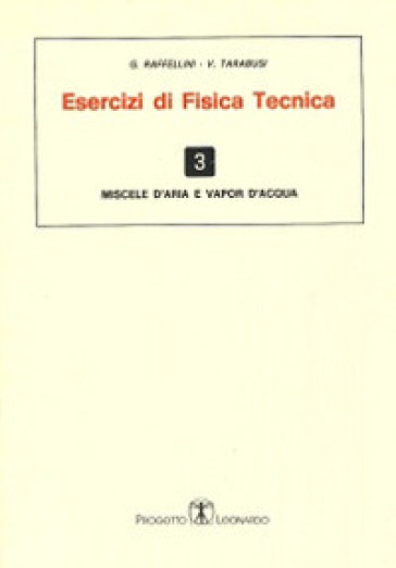 Esercizi di fisica tecnica. Miscele d'aria e vapor d'acqua