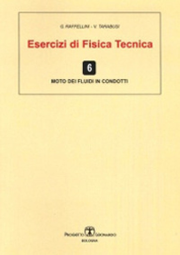 Esercizi di fisica tecnica. Moto dei fluidi in condotti