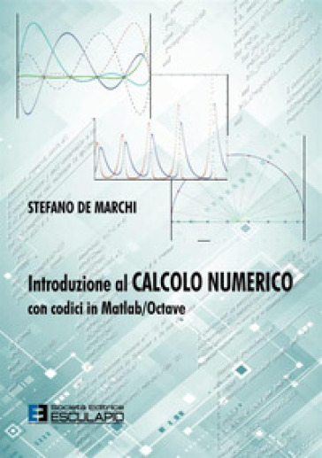 Introduzione al calcolo numerico con codici in Matlab/Octave