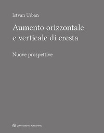 Aumento orizzontale e verticale di cresta. Nuove prospettive