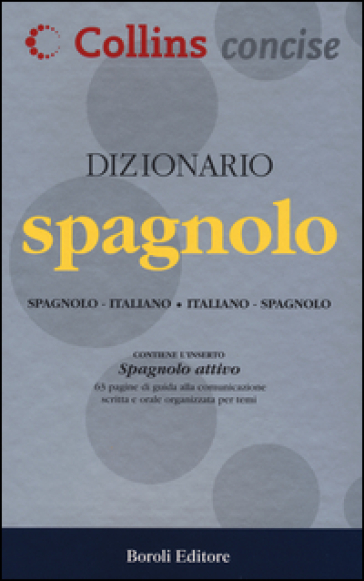 Dizionario spagnolo. Spagnolo-italiano, italiano-spagnolo. Ediz. bilingue