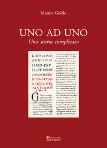 Uno Ad Uno. Una Storia Complicata