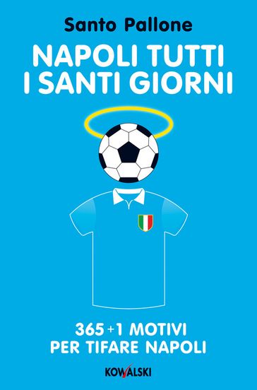 Napoli tutti i santi giorni