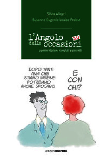 L'angolo delle occasioni 3.0. Uomini italiani riveduti e corretti