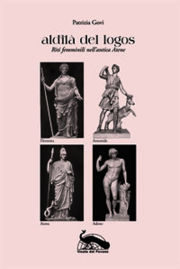 Aldilà del logos. Riti femminili nell'antica Atene