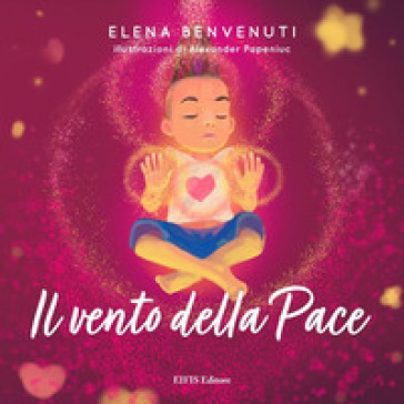Il vento della pace. Ediz. illustrata