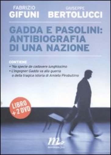 Gadda e Pasolini: antibiografia di una nazione. Con 2 DVD-0