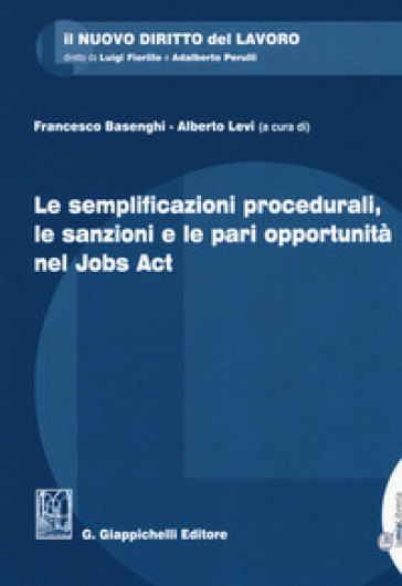 Le semplificazioni procedurali, le sanzioni e le pari opportunità nel Jobs Act. Con Contenuto digitale per download e accesso online