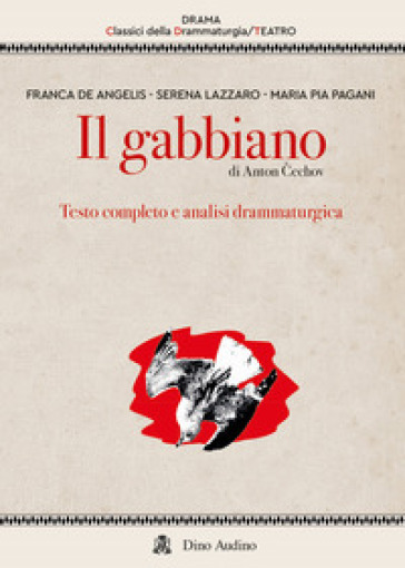 Il Gabbiano Di Anton ČEchov. Testo Completo E Analisi Drammaturgica