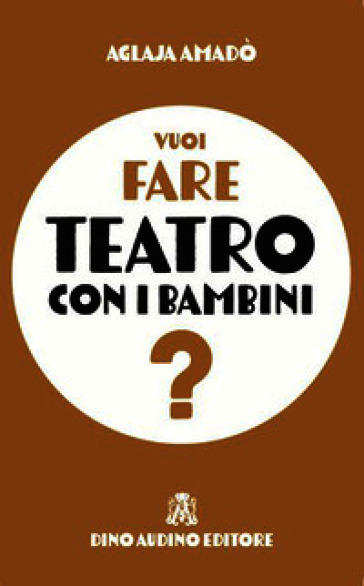 Vuoi fare teatro con i bambini?